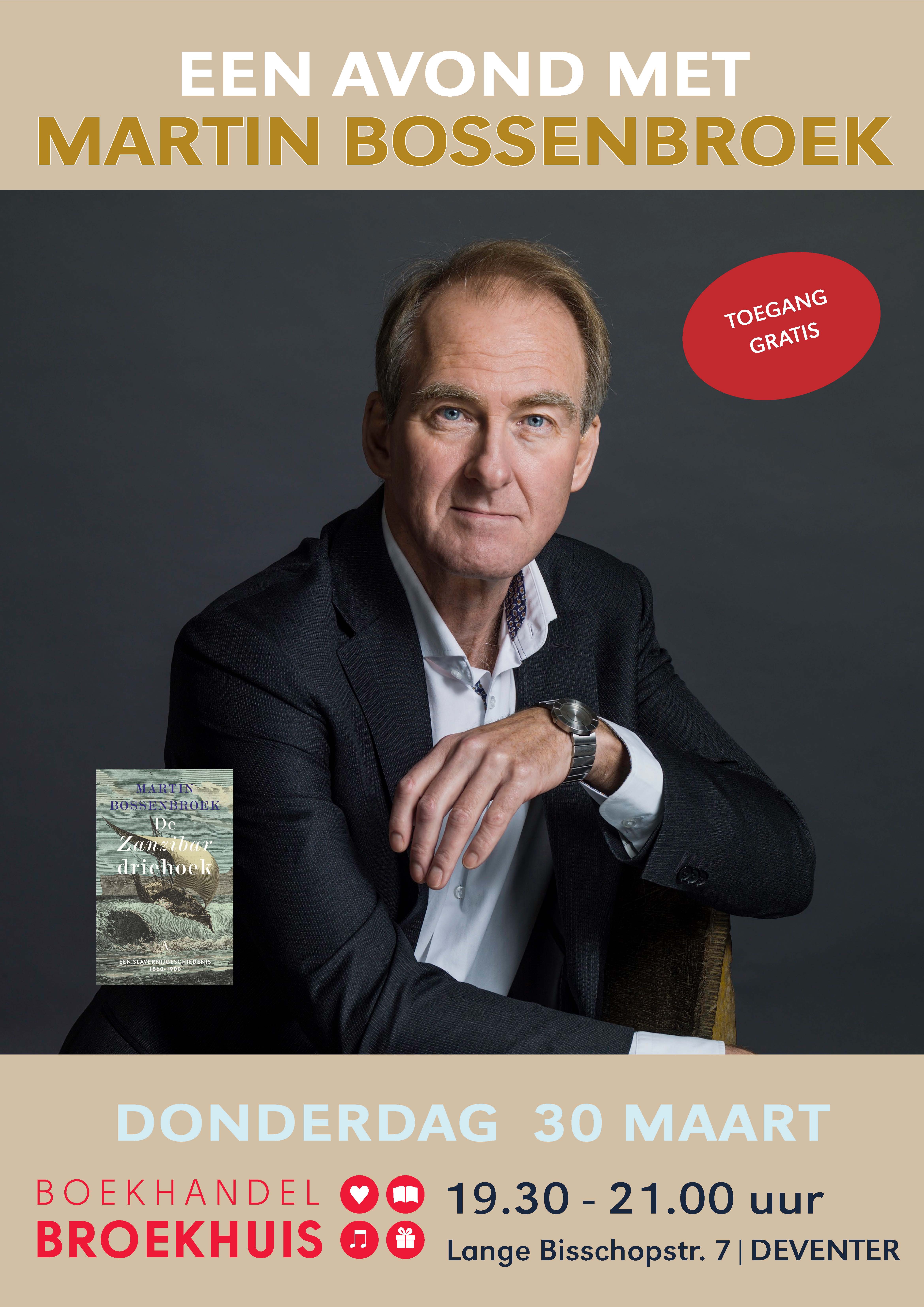 Een avond met Martin Bossenbroek op donderdag 30 maart bij Broekhuis Deventer
